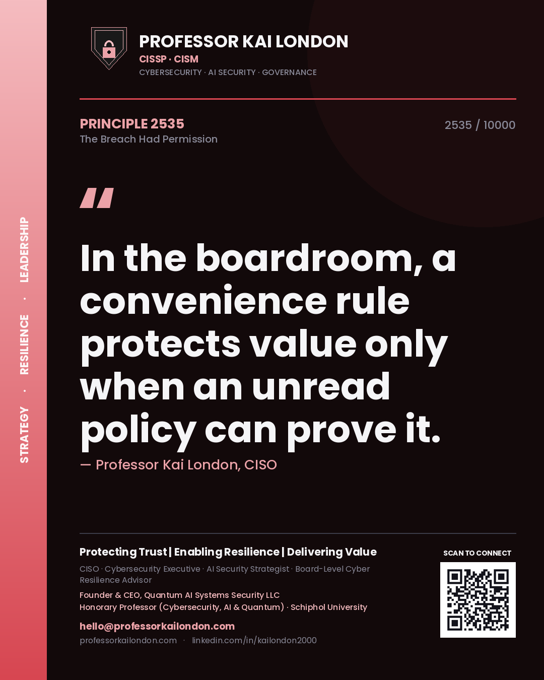 Quote card by Professor Kai London reading 'In the boardroom, a convenience rule protects value only when an unread policy can prove it.'. From the book The Breach Had Permission.