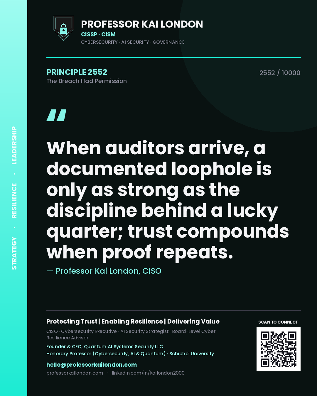 Professor Kai London principle 2552: When auditors arrive, a documented loophole is only as strong as the discipline behind a lucky quarter; trust compounds when proof repeats.