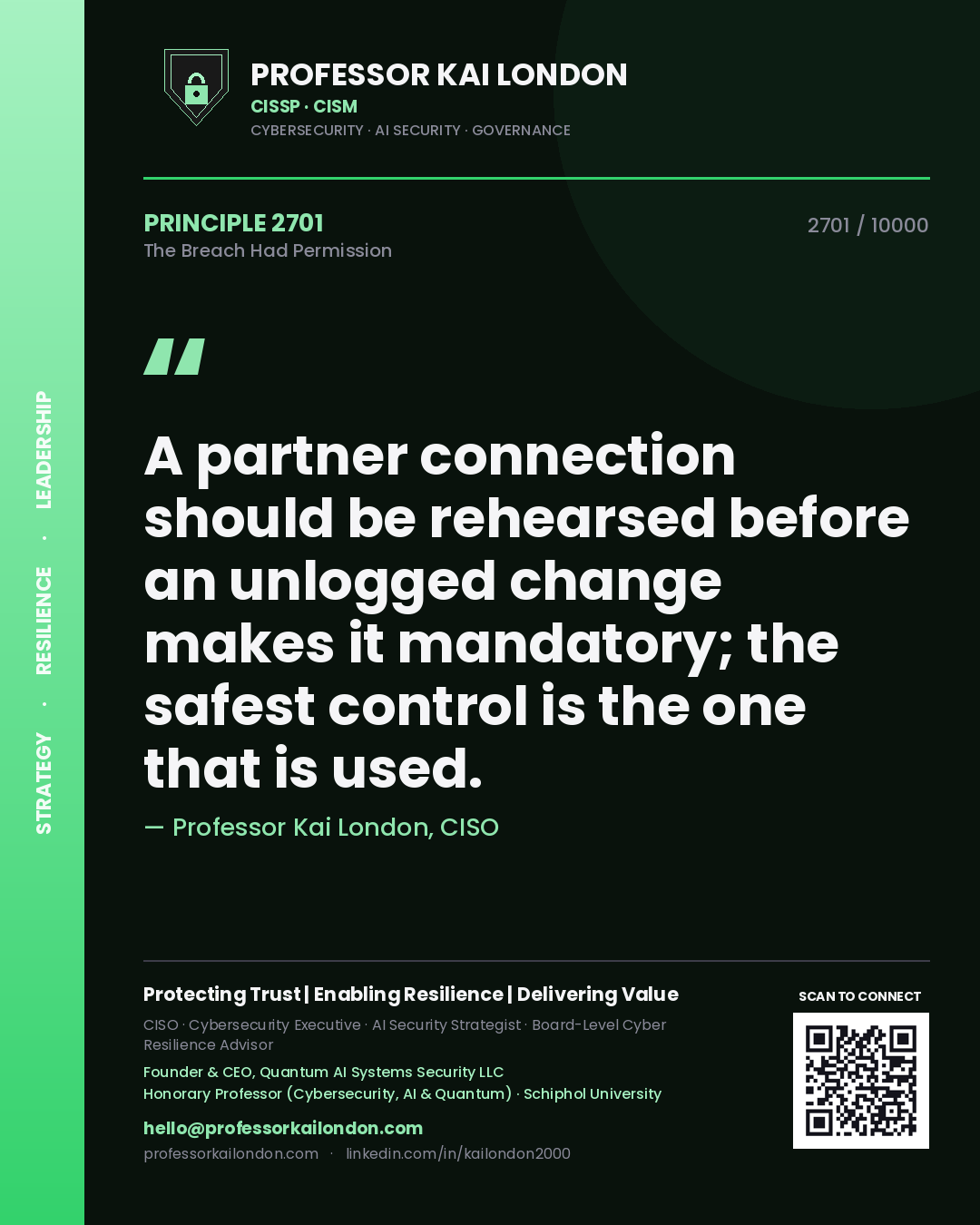 Quote card by Professor Kai London reading 'A partner connection should be rehearsed before an unlogged change makes it mandatory; the safest control is the one that is used.'. From the book The Breach Had Permission.