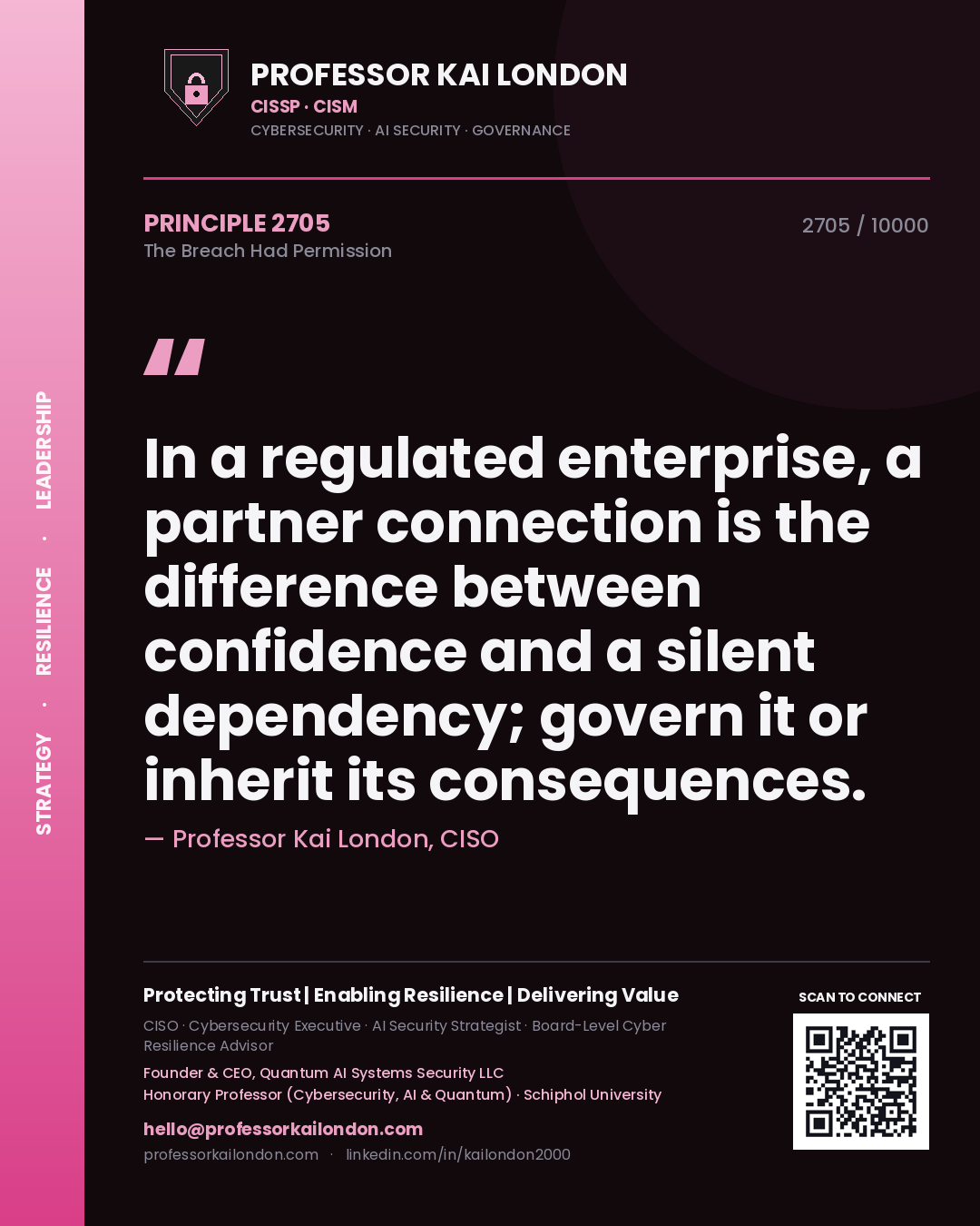 Quote card by Professor Kai London reading 'In a regulated enterprise, a partner connection is the difference between confidence and a silent dependency; govern it or inherit its consequences.'. From the book The Breach Had Permission.