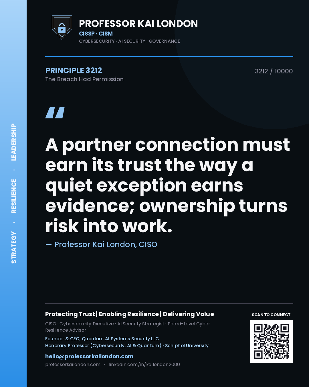 Professor Kai London principle 3212: A partner connection must earn its trust the way a quiet exception earns evidence; ownership turns risk into work.