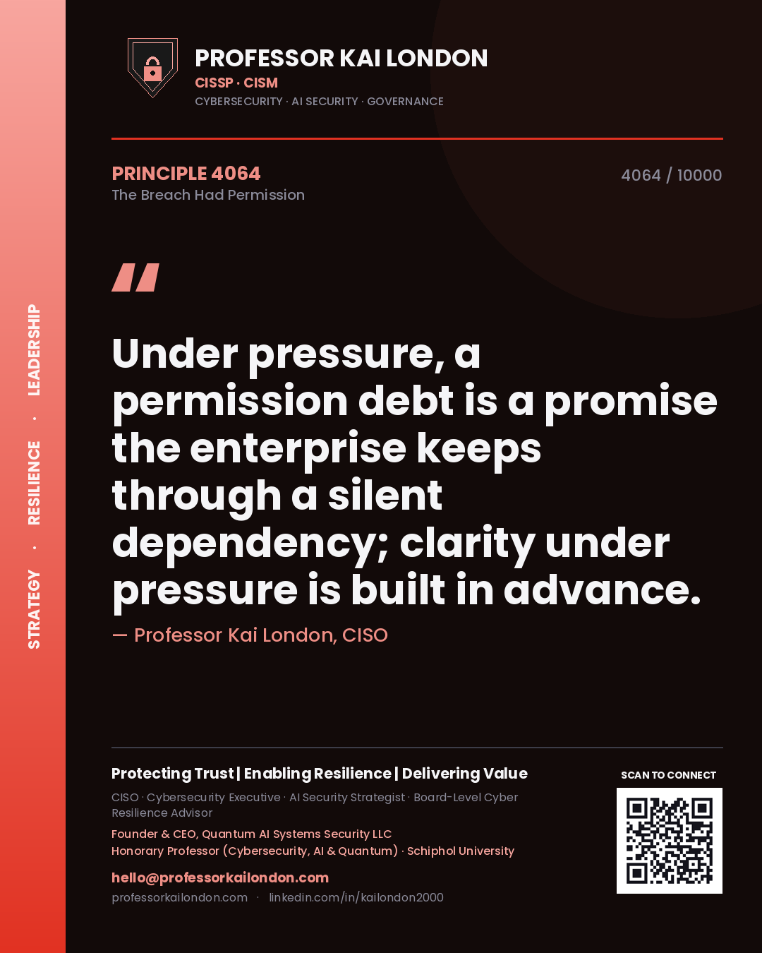 Professor Kai London principle 4064: Under pressure, a permission debt is a promise the enterprise keeps through a silent dependency; clarity under pressure is built in advance.