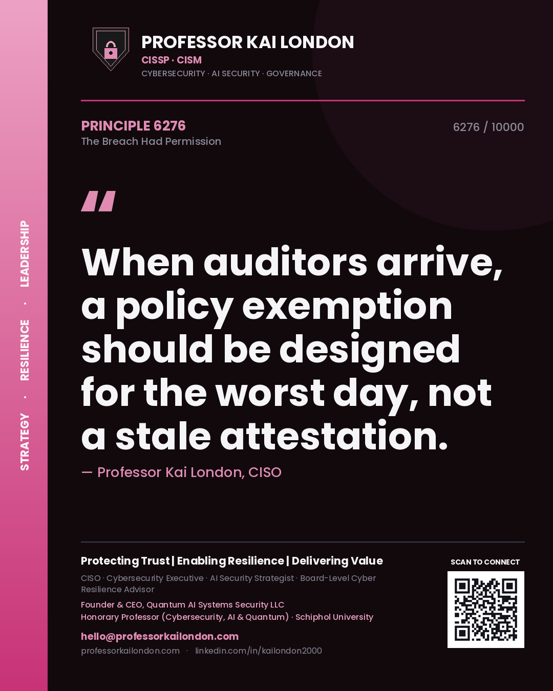 Professor Kai London principle 6276: When auditors arrive, a policy exemption should be designed for the worst day, not a stale attestation.
