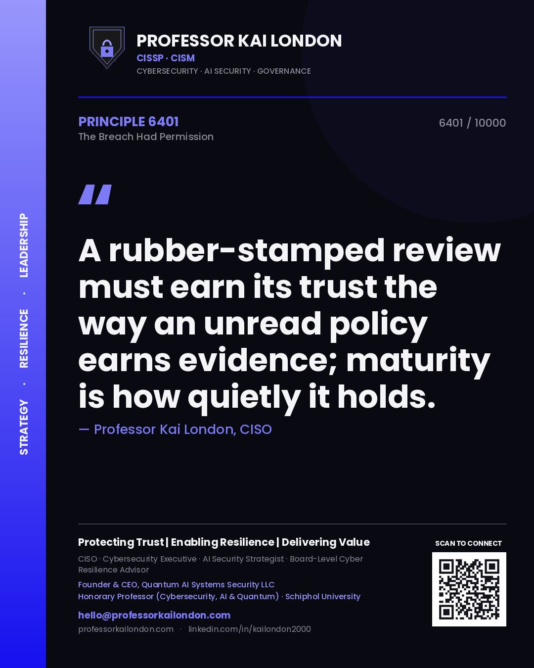 Professor Kai London principle 6401: A rubber-stamped review must earn its trust the way an unread policy earns evidence; maturity is how quietly it holds.