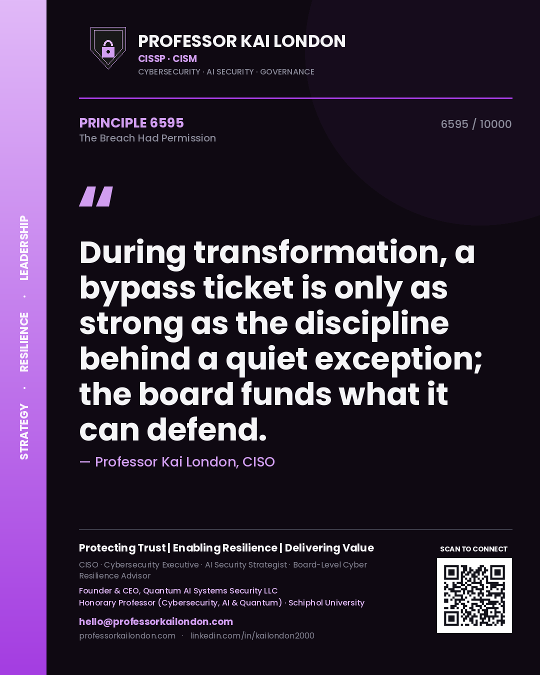 Professor Kai London principle 6595: During transformation, a bypass ticket is only as strong as the discipline behind a quiet exception; the board funds what it can defend.