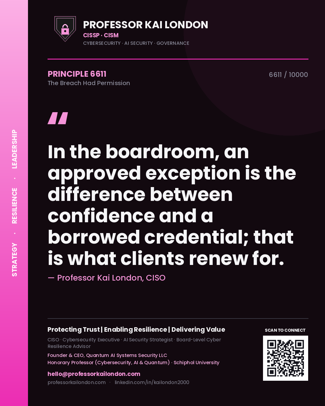 Professor Kai London principle 6611: In the boardroom, an approved exception is the difference between confidence and a borrowed credential; that is what clients renew for.