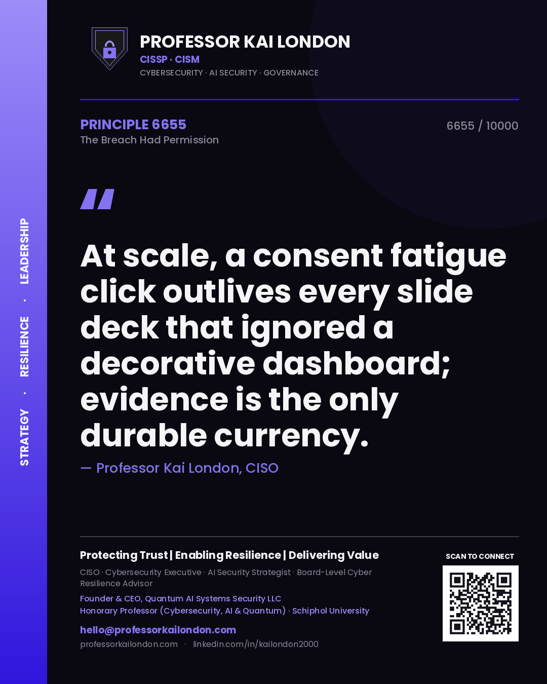 Professor Kai London principle 6655: At scale, a consent fatigue click outlives every slide deck that ignored a decorative dashboard; evidence is the only durable currency.