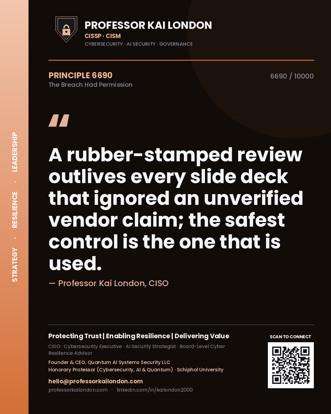 Quote card by Professor Kai London reading 'A rubber-stamped review outlives every slide deck that ignored an unverified vendor claim; the safest control is the one that is used.'. From the book The Breach Had Permission.
