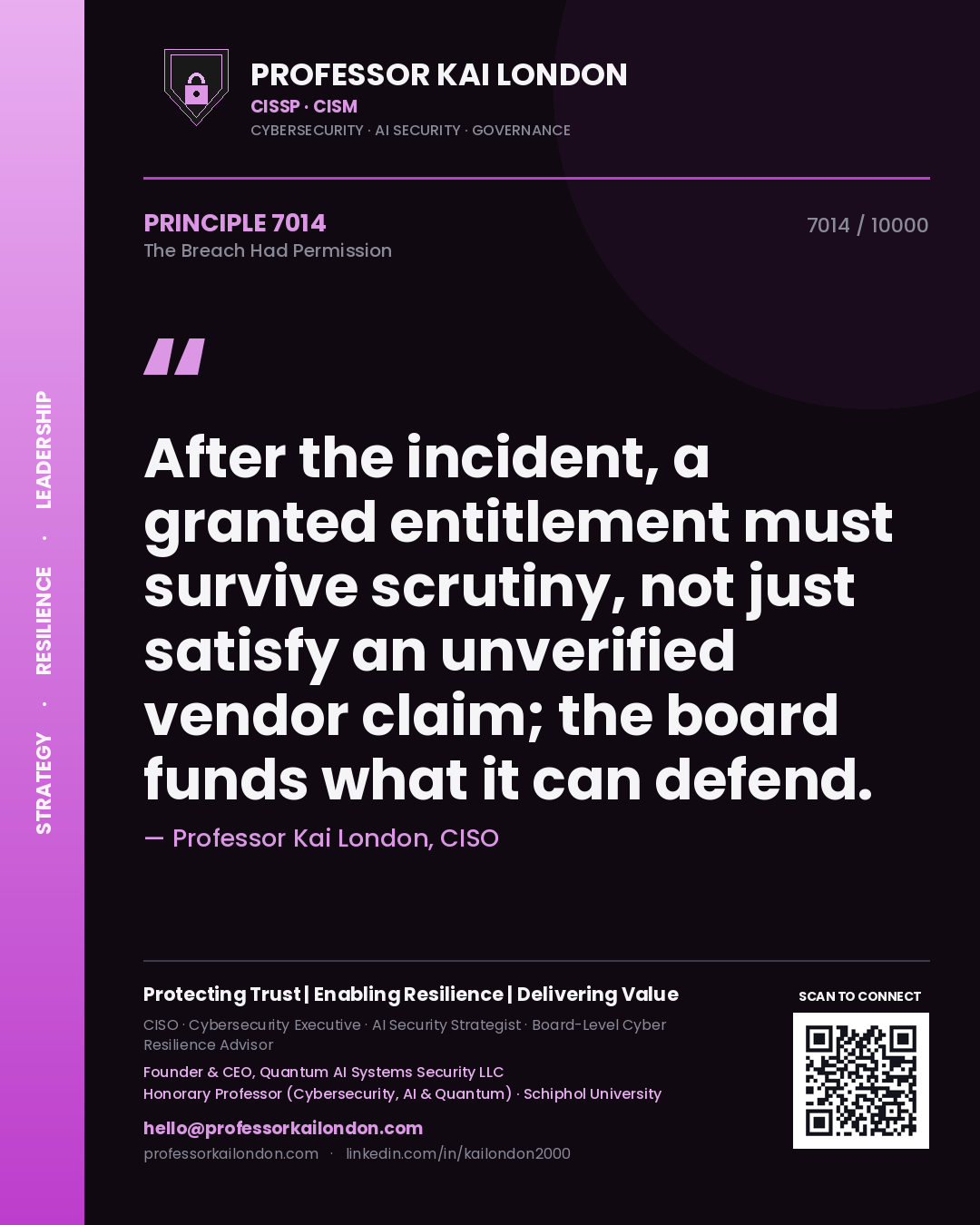 Professor Kai London principle 7014: After the incident, a granted entitlement must survive scrutiny, not just satisfy an unverified vendor claim; the board funds what it can defend.