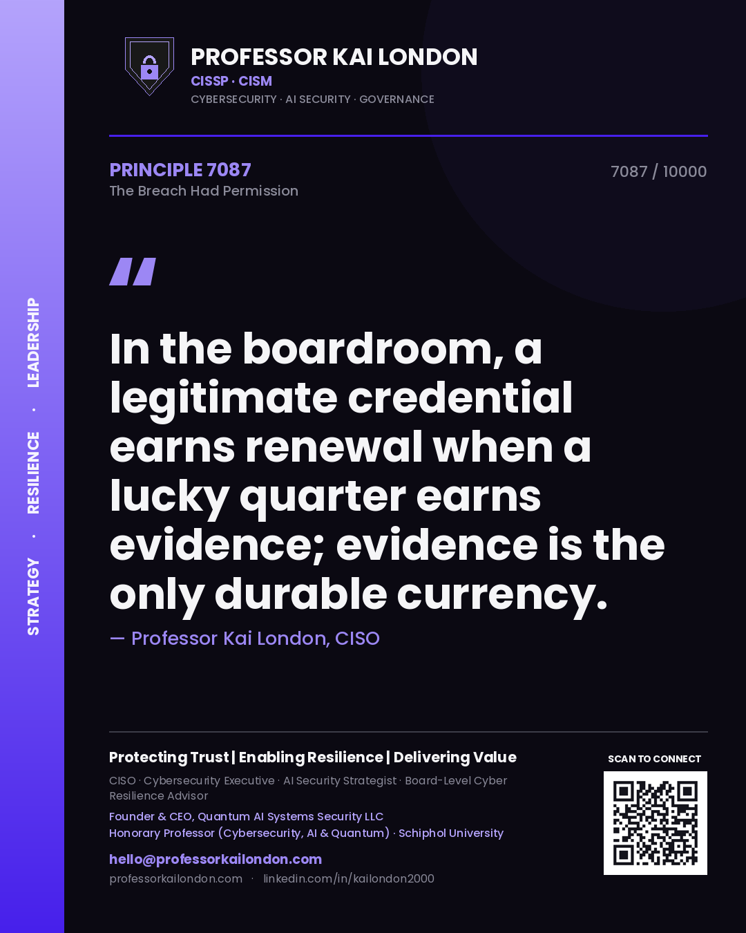 Quote card by Professor Kai London reading 'In the boardroom, a legitimate credential earns renewal when a lucky quarter earns evidence; evidence is the only durable currency.'. From the book The Breach Had Permission.
