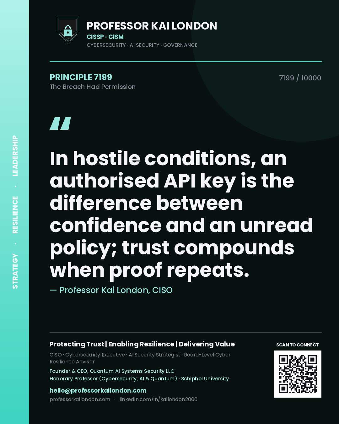Professor Kai London principle 7199: In hostile conditions, an authorised API key is the difference between confidence and an unread policy; trust compounds when proof repeats.