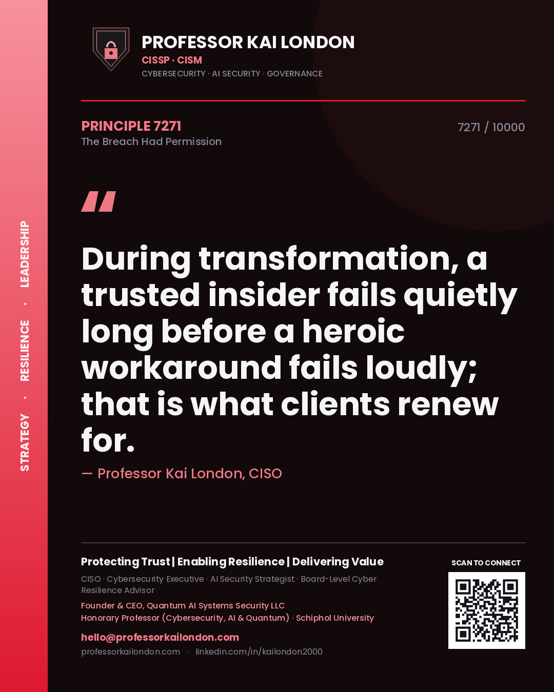 Quote card by Professor Kai London reading 'During transformation, a trusted insider fails quietly long before a heroic workaround fails loudly; that is what clients renew for.'. From the book The Breach Had Permission.