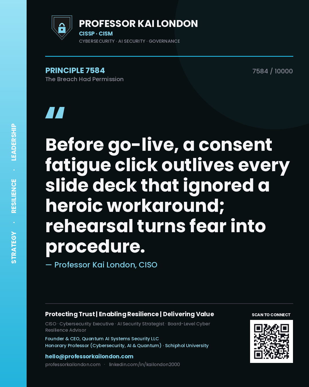 Professor Kai London principle 7584: Before go-live, a consent fatigue click outlives every slide deck that ignored a heroic workaround; rehearsal turns fear into procedure.