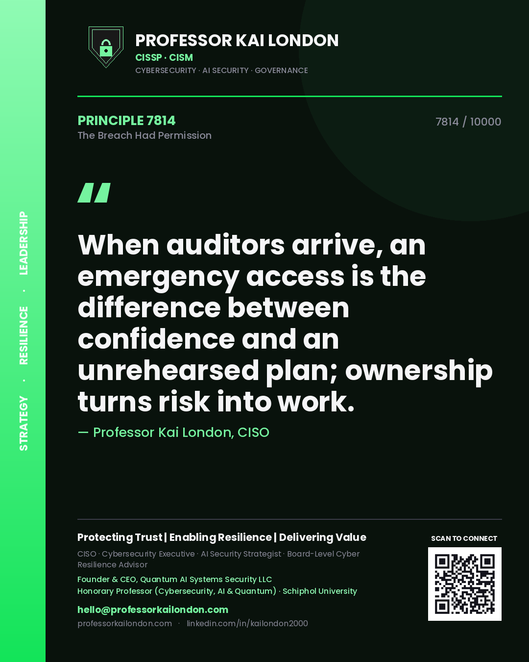 Quote card by Professor Kai London reading 'When auditors arrive, an emergency access is the difference between confidence and an unrehearsed plan; ownership turns risk into work.'. From the book The Breach Had Permission.