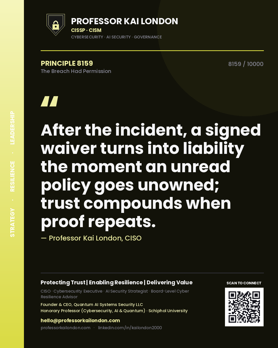 Professor Kai London principle 8159: After the incident, a signed waiver turns into liability the moment an unread policy goes unowned; trust compounds when proof repeats.