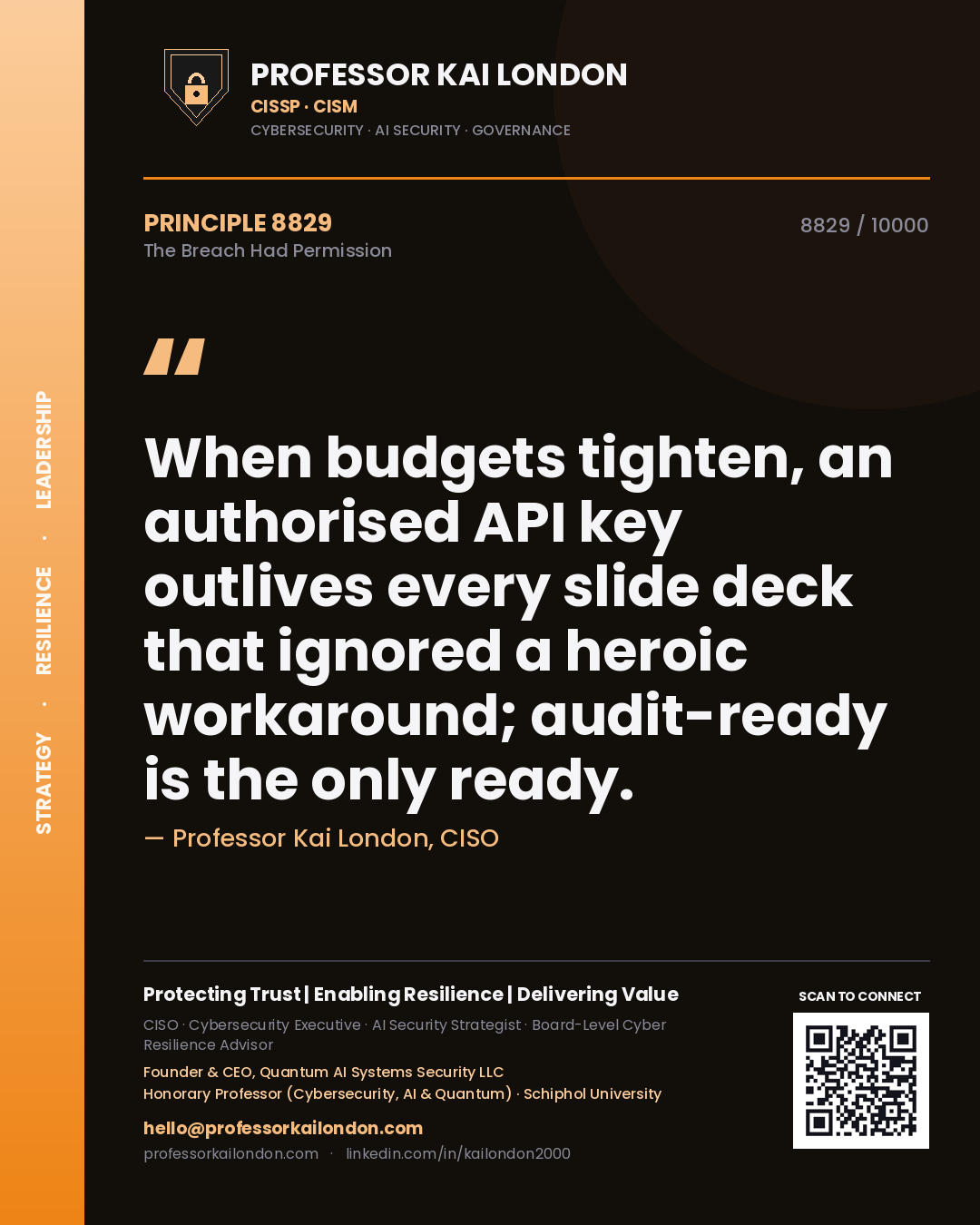 Professor Kai London principle 8829: When budgets tighten, an authorised API key outlives every slide deck that ignored a heroic workaround; audit-ready is the only ready.