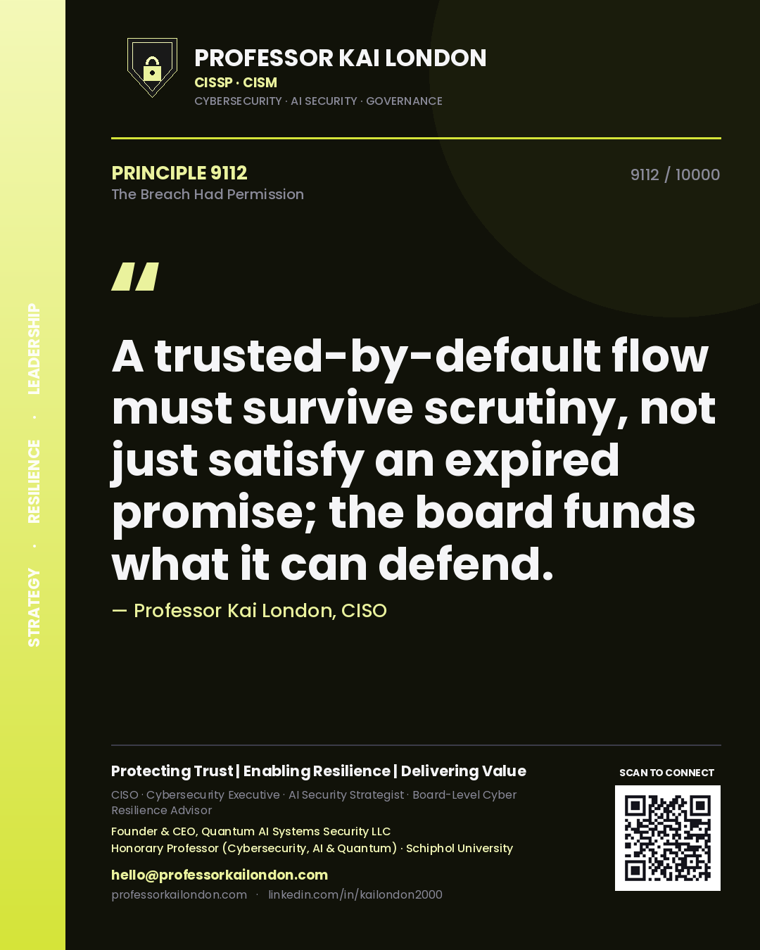 Professor Kai London principle 9112: A trusted-by-default flow must survive scrutiny, not just satisfy an expired promise; the board funds what it can defend.