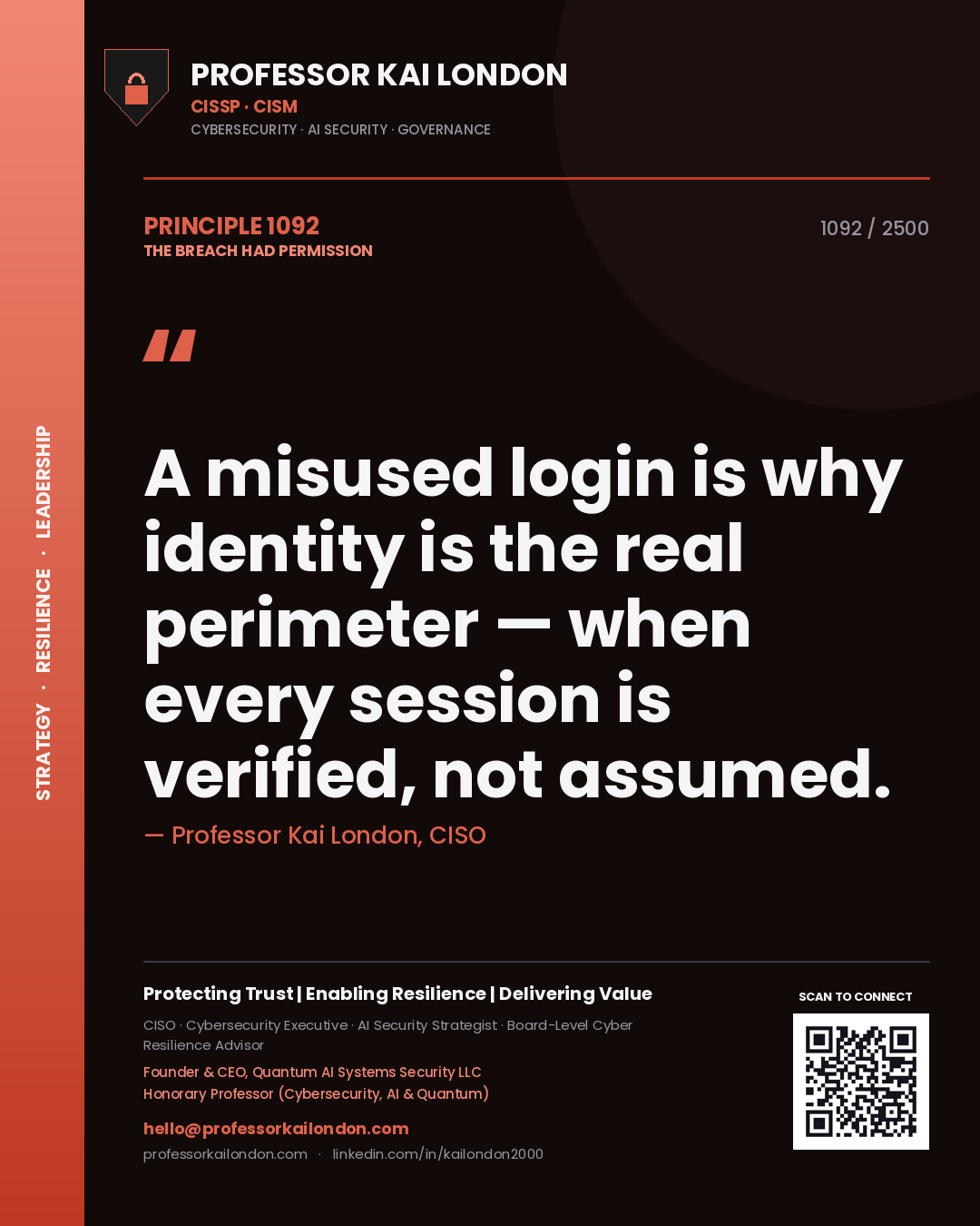 Professor Kai London principle 1092: A misused login is why identity is the real perimeter — when every session is verified, not assumed.
