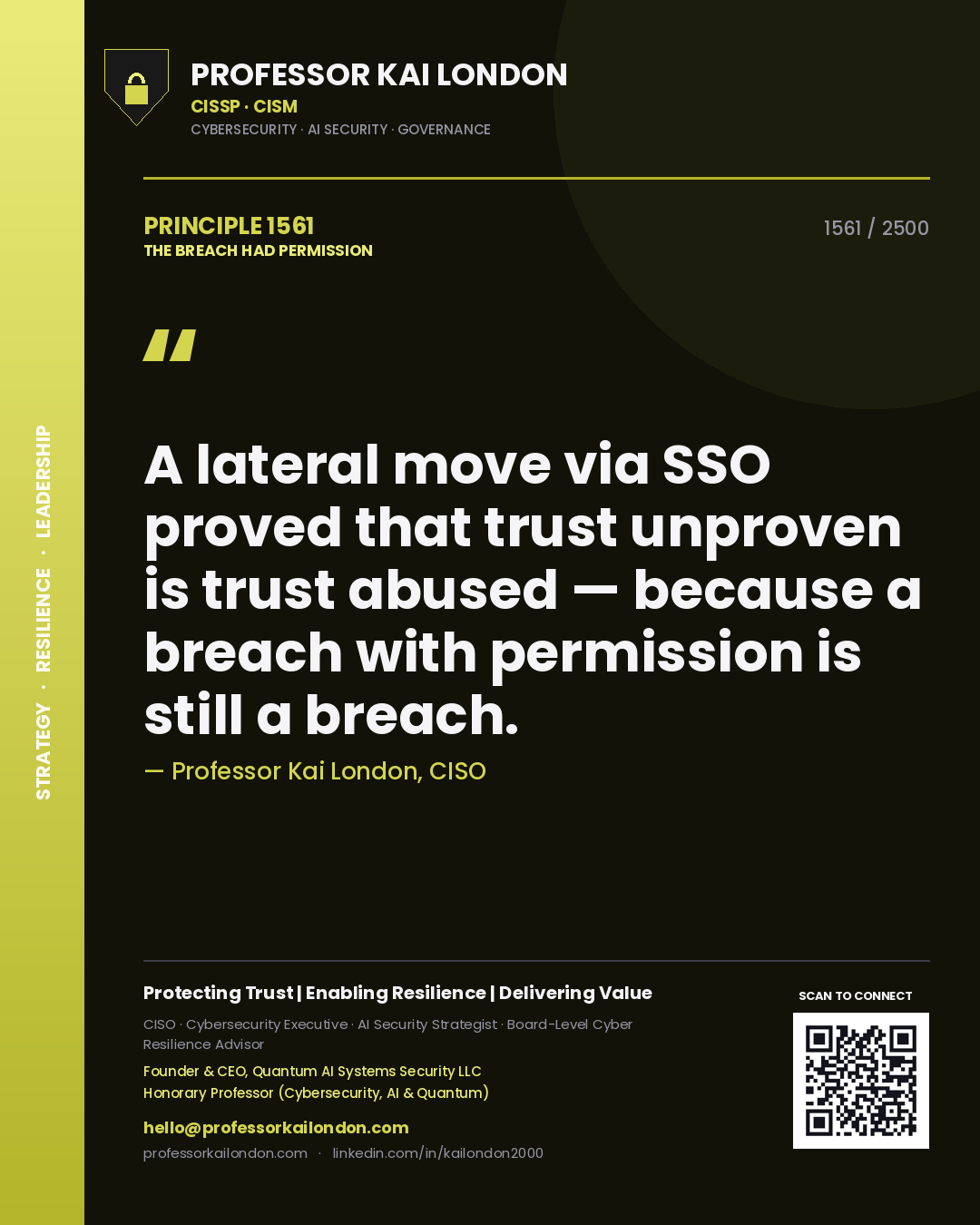 Quote card by Professor Kai London reading 'A lateral move via SSO proved that trust unproven is trust abused — because a breach with permission is still a breach.'. From the book The Breach Had Permission.
