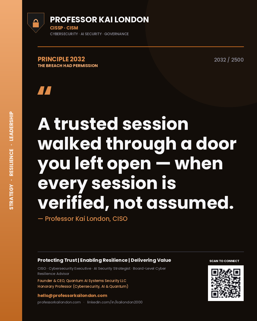 Quote card by Professor Kai London reading 'A trusted session walked through a door you left open — when every session is verified, not assumed.'. From the book The Breach Had Permission.