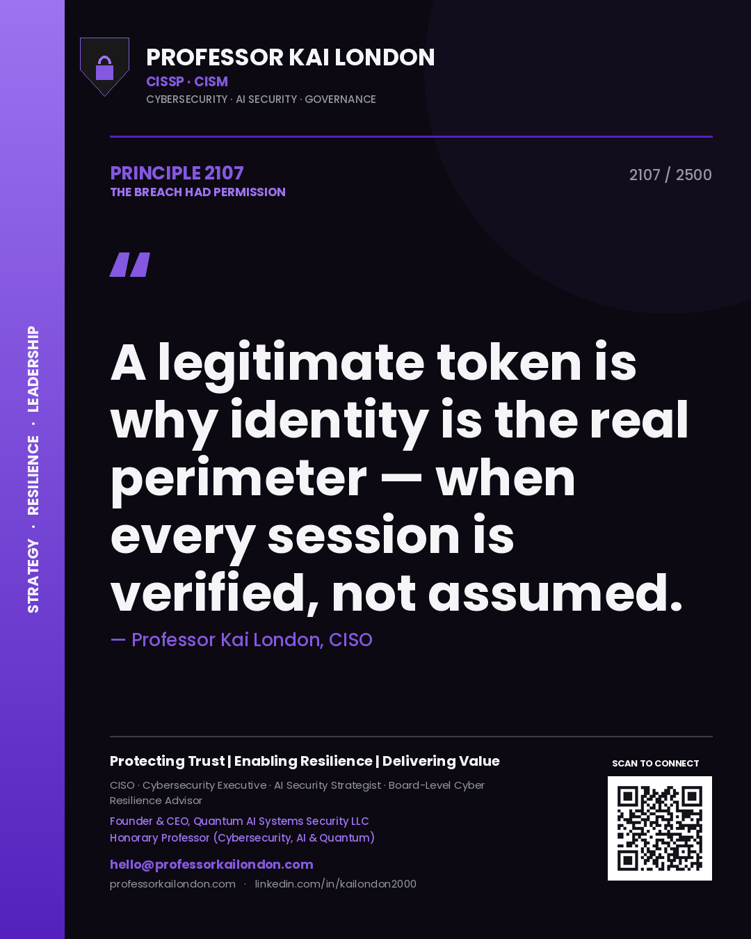 Quote card by Professor Kai London reading 'A legitimate token is why identity is the real perimeter — when every session is verified, not assumed.'. From the book The Breach Had Permission.