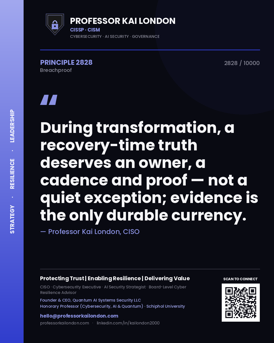Quote card by Professor Kai London reading 'During transformation, a recovery-time truth deserves an owner, a cadence and proof — not a quiet exception; evidence is the only durable currency.'. From the book Breachproof.