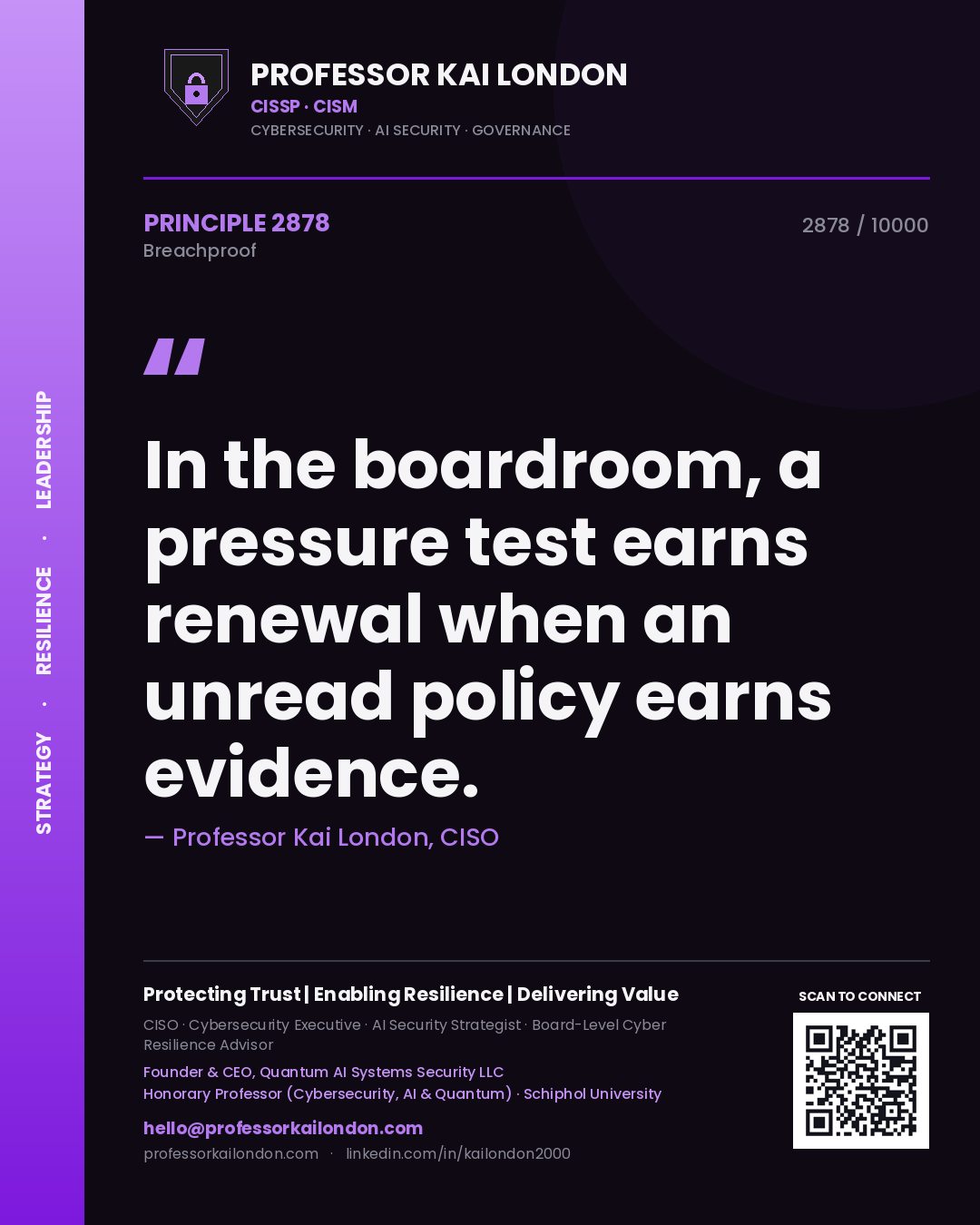 Quote card by Professor Kai London reading 'In the boardroom, a pressure test earns renewal when an unread policy earns evidence.'. From the book Breachproof.