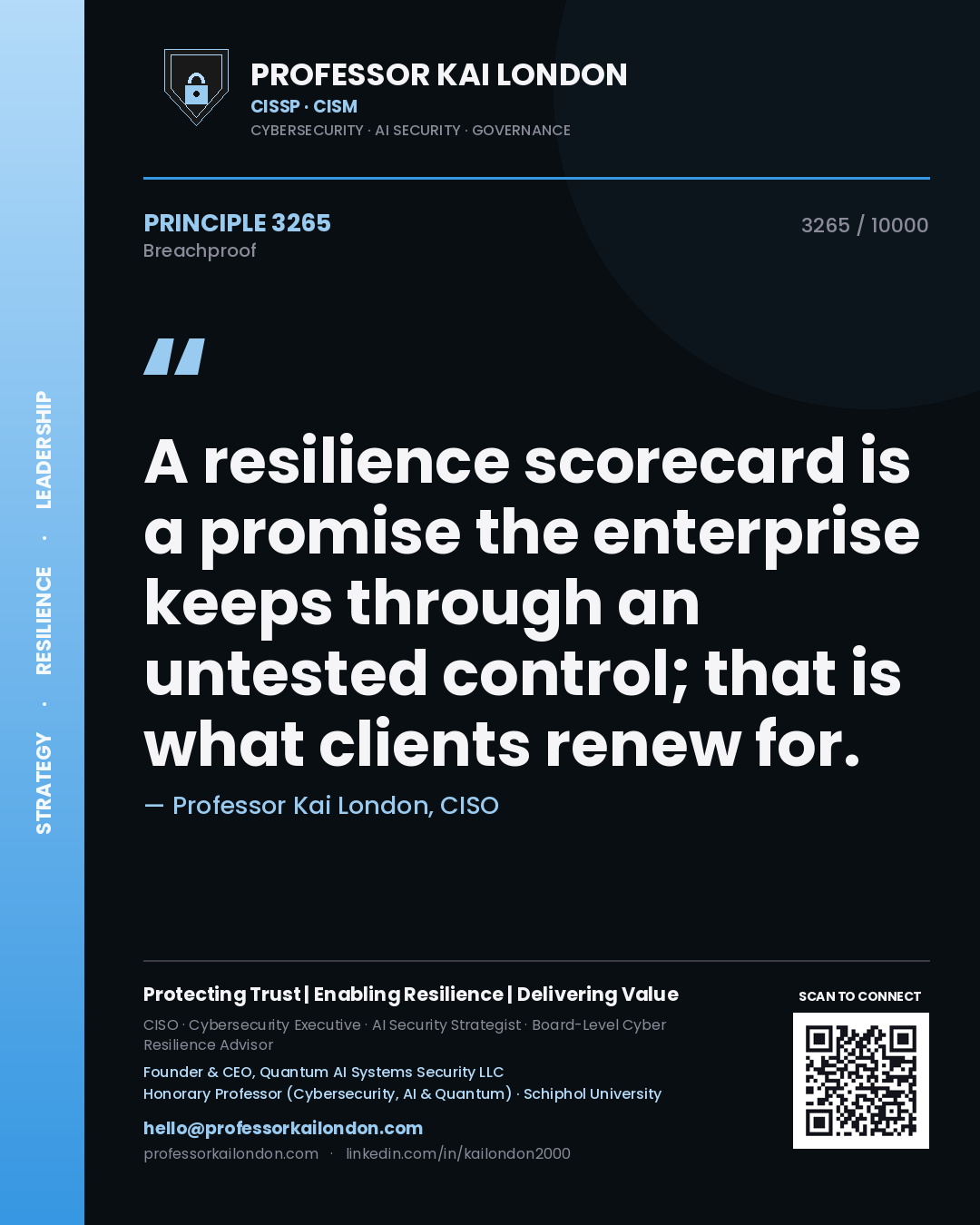 Quote card by Professor Kai London reading 'A resilience scorecard is a promise the enterprise keeps through an untested control; that is what clients renew for.'. From the book Breachproof.