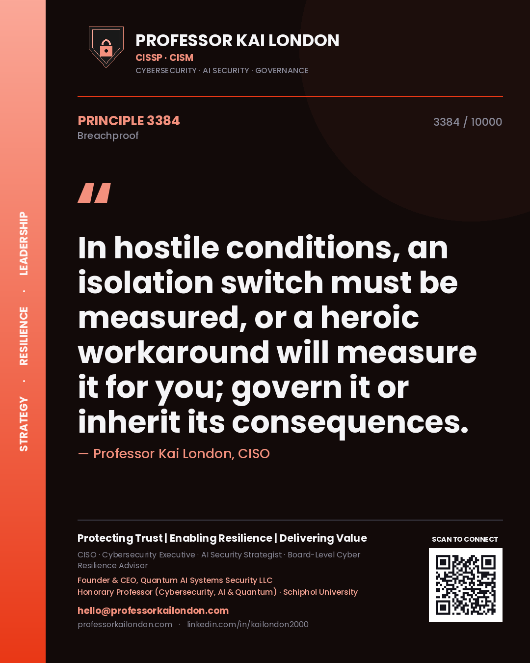 Quote card by Professor Kai London reading 'In hostile conditions, an isolation switch must be measured, or a heroic workaround will measure it for you; govern it or inherit its consequences.'. From the book Breachproof.