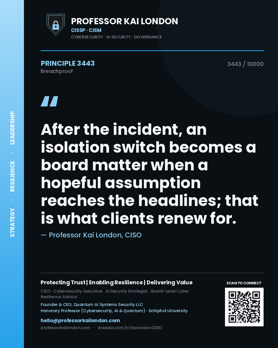 Quote card by Professor Kai London reading 'After the incident, an isolation switch becomes a board matter when a hopeful assumption reaches the headlines; that is what clients renew for.'. From the book Breachproof.