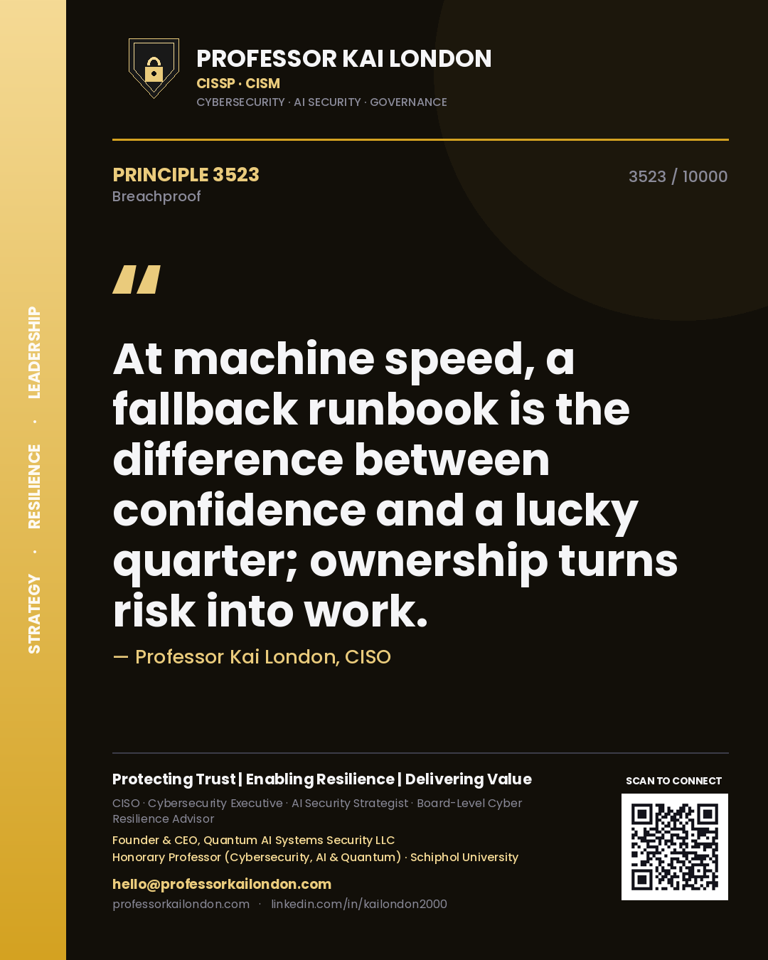 Quote card by Professor Kai London reading 'At machine speed, a fallback runbook is the difference between confidence and a lucky quarter; ownership turns risk into work.'. From the book Breachproof.