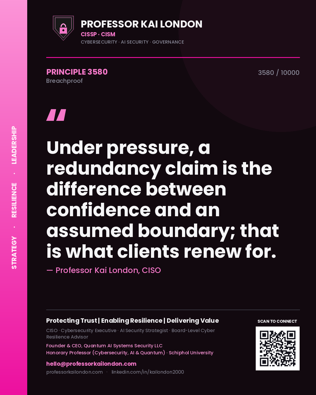 Quote card by Professor Kai London reading 'Under pressure, a redundancy claim is the difference between confidence and an assumed boundary; that is what clients renew for.'. From the book Breachproof.