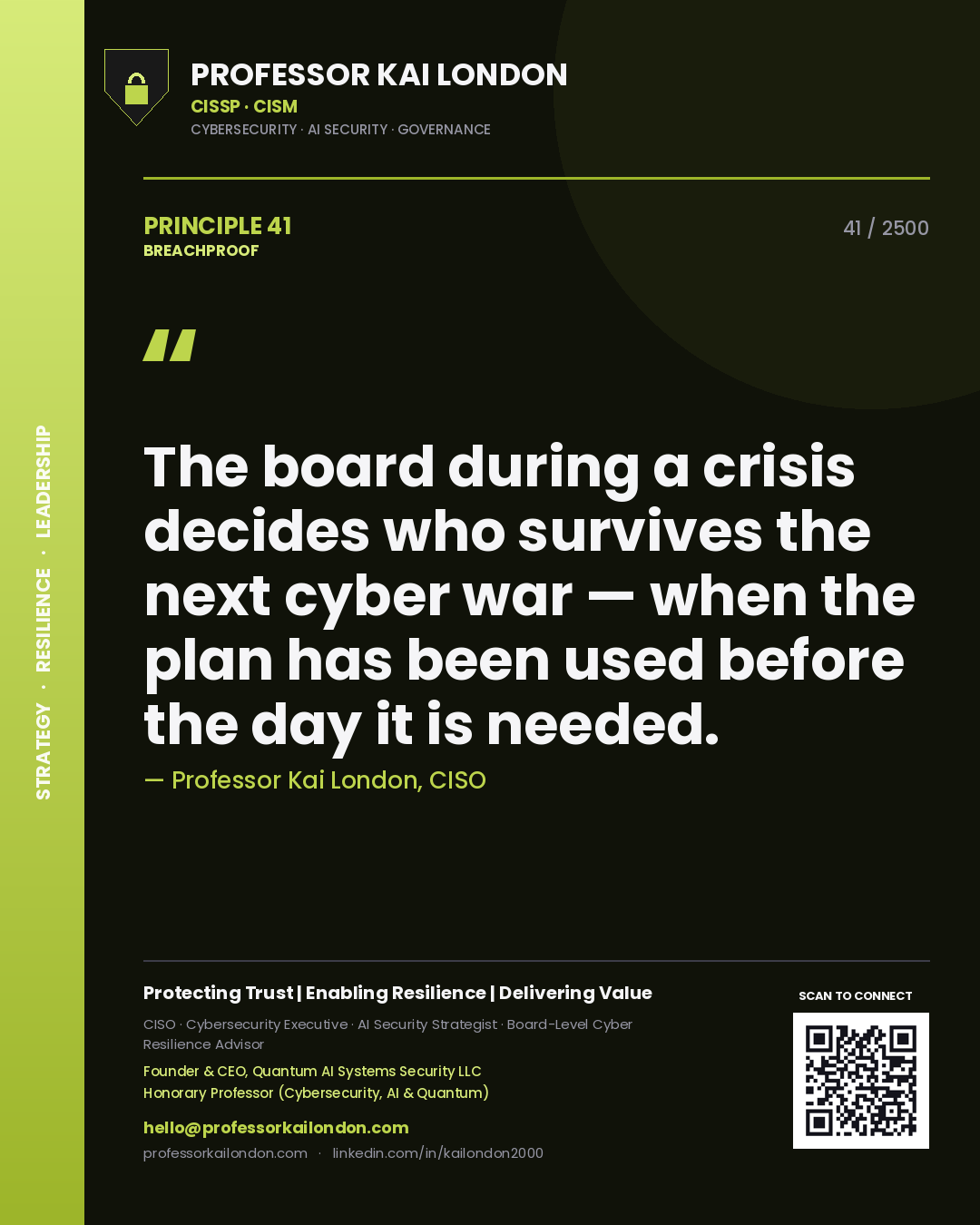 Quote card by Professor Kai London reading 'The board during a crisis decides who survives the next cyber war — when the plan has been used before the day it is needed.'. From the book Breachproof.