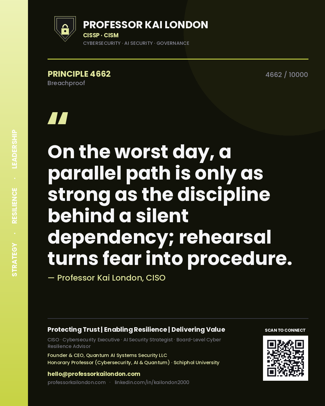 Professor Kai London principle 4662: On the worst day, a parallel path is only as strong as the discipline behind a silent dependency; rehearsal turns fear into procedure.