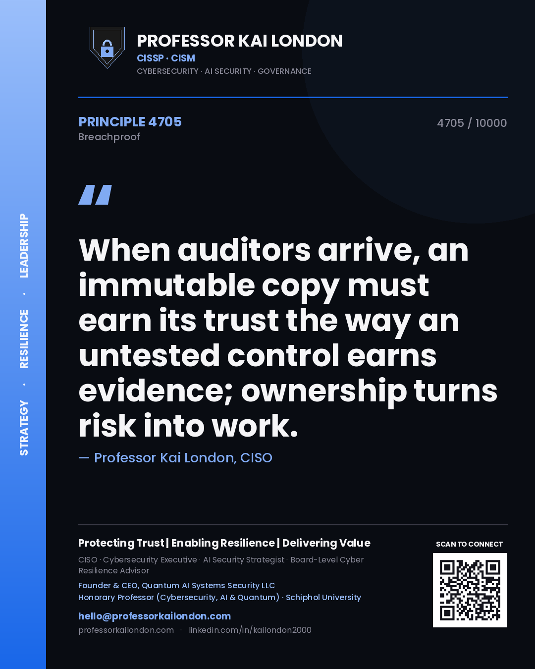 Quote card by Professor Kai London reading 'When auditors arrive, an immutable copy must earn its trust the way an untested control earns evidence; ownership turns risk into work.'. From the book Breachproof.