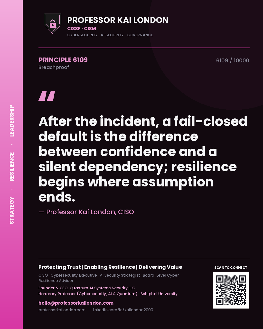 Quote card by Professor Kai London reading 'After the incident, a fail-closed default is the difference between confidence and a silent dependency; resilience begins where assumption ends.'. From the book Breachproof.