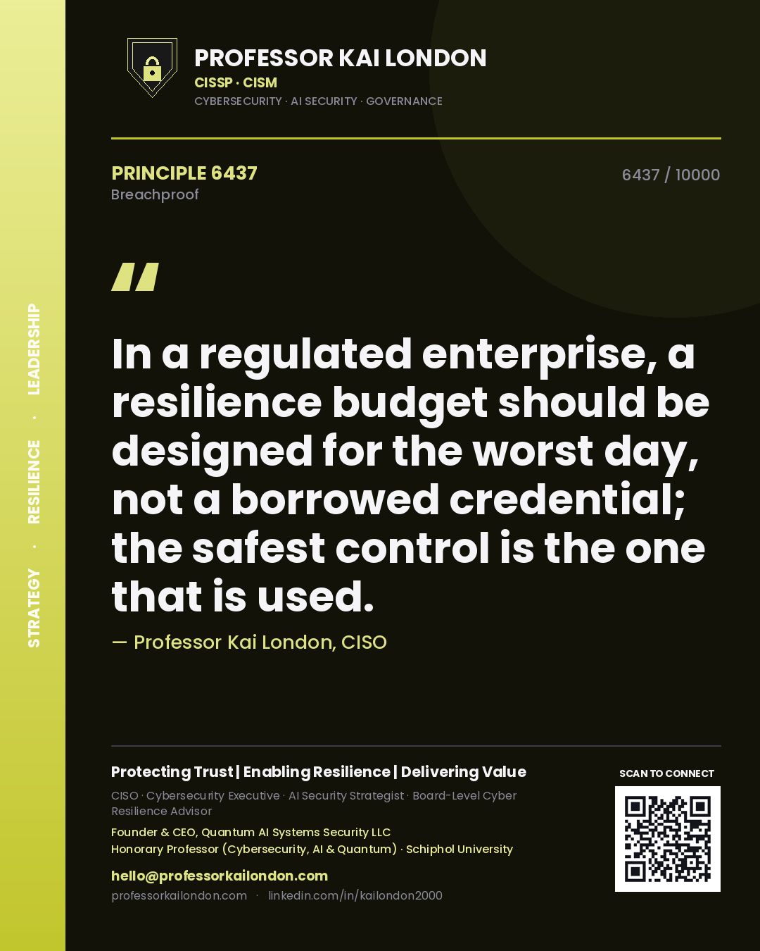 Professor Kai London principle 6437: In a regulated enterprise, a resilience budget should be designed for the worst day, not a borrowed credential; the safest control is the one that is used.