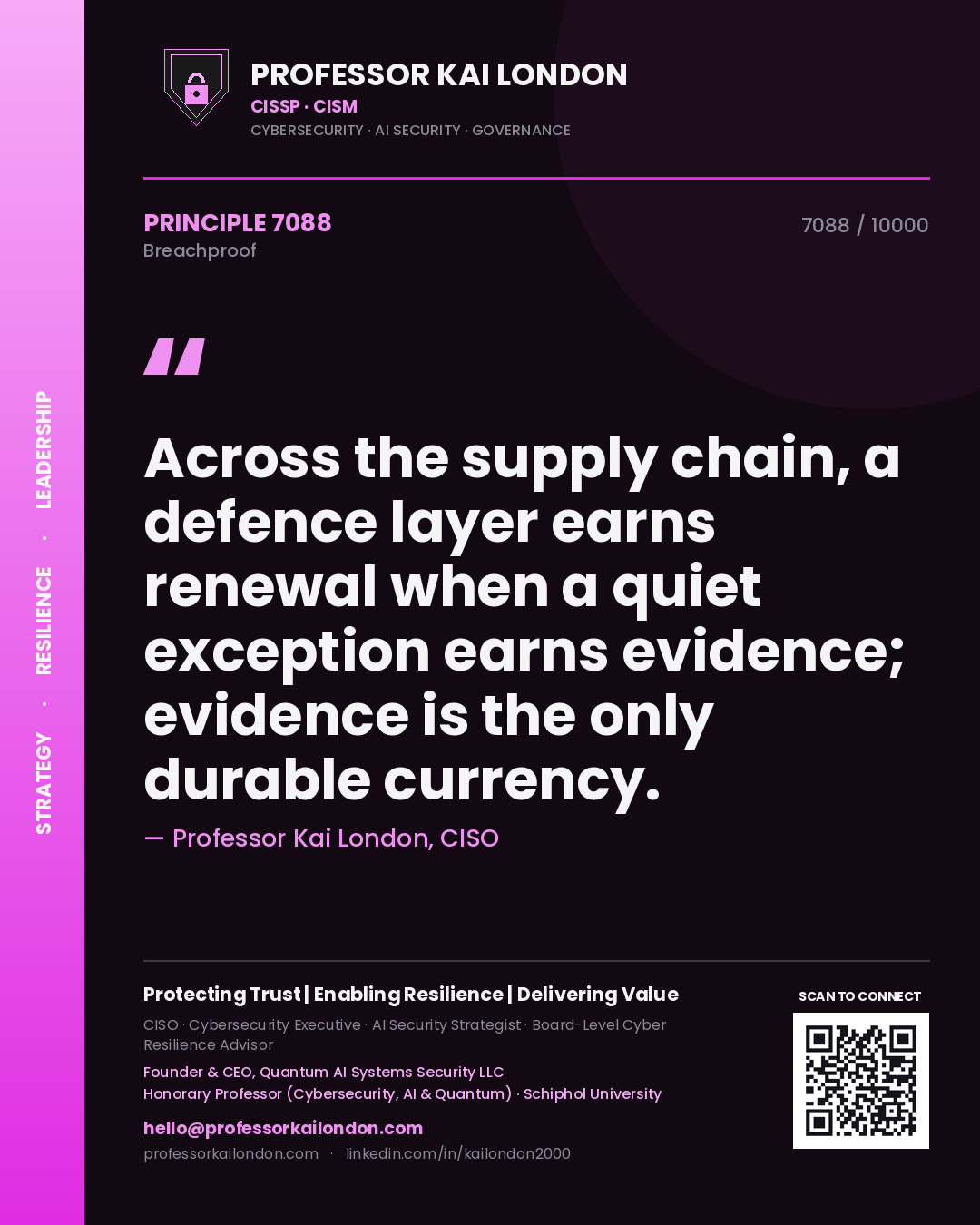 Quote card by Professor Kai London reading 'Across the supply chain, a defence layer earns renewal when a quiet exception earns evidence; evidence is the only durable currency.'. From the book Breachproof.
