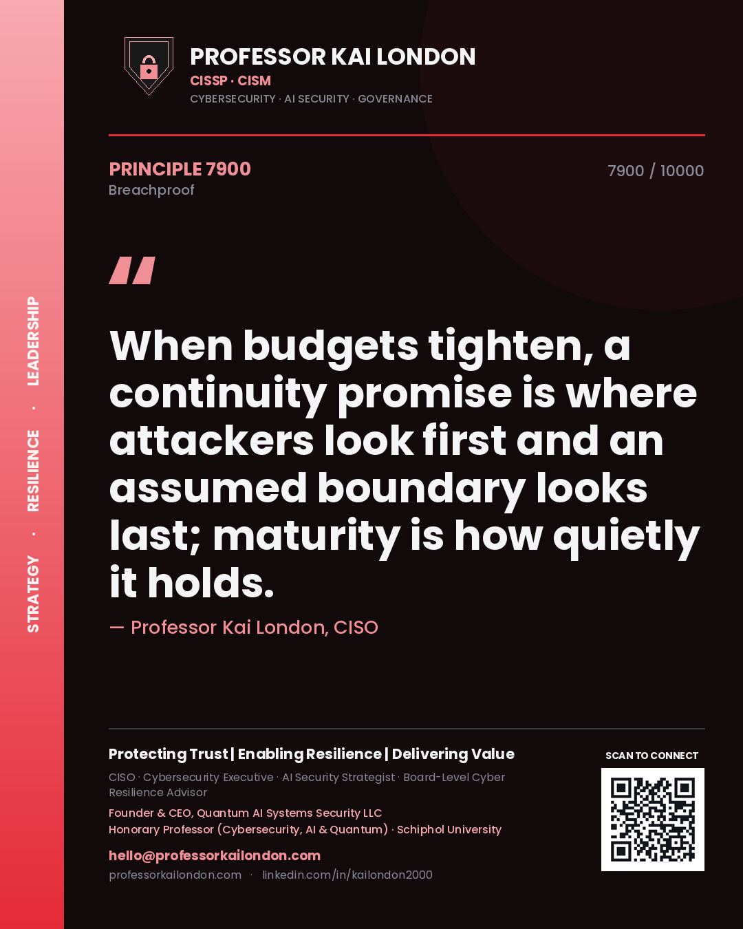 Professor Kai London principle 7900: When budgets tighten, a continuity promise is where attackers look first and an assumed boundary looks last; maturity is how quietly it holds.