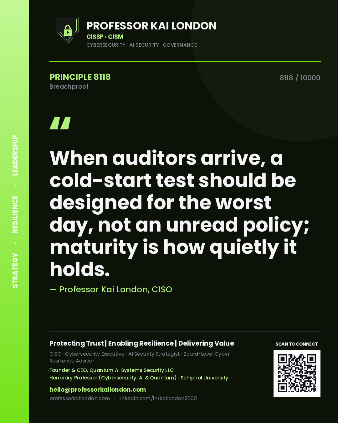Professor Kai London principle 8118: When auditors arrive, a cold-start test should be designed for the worst day, not an unread policy; maturity is how quietly it holds.