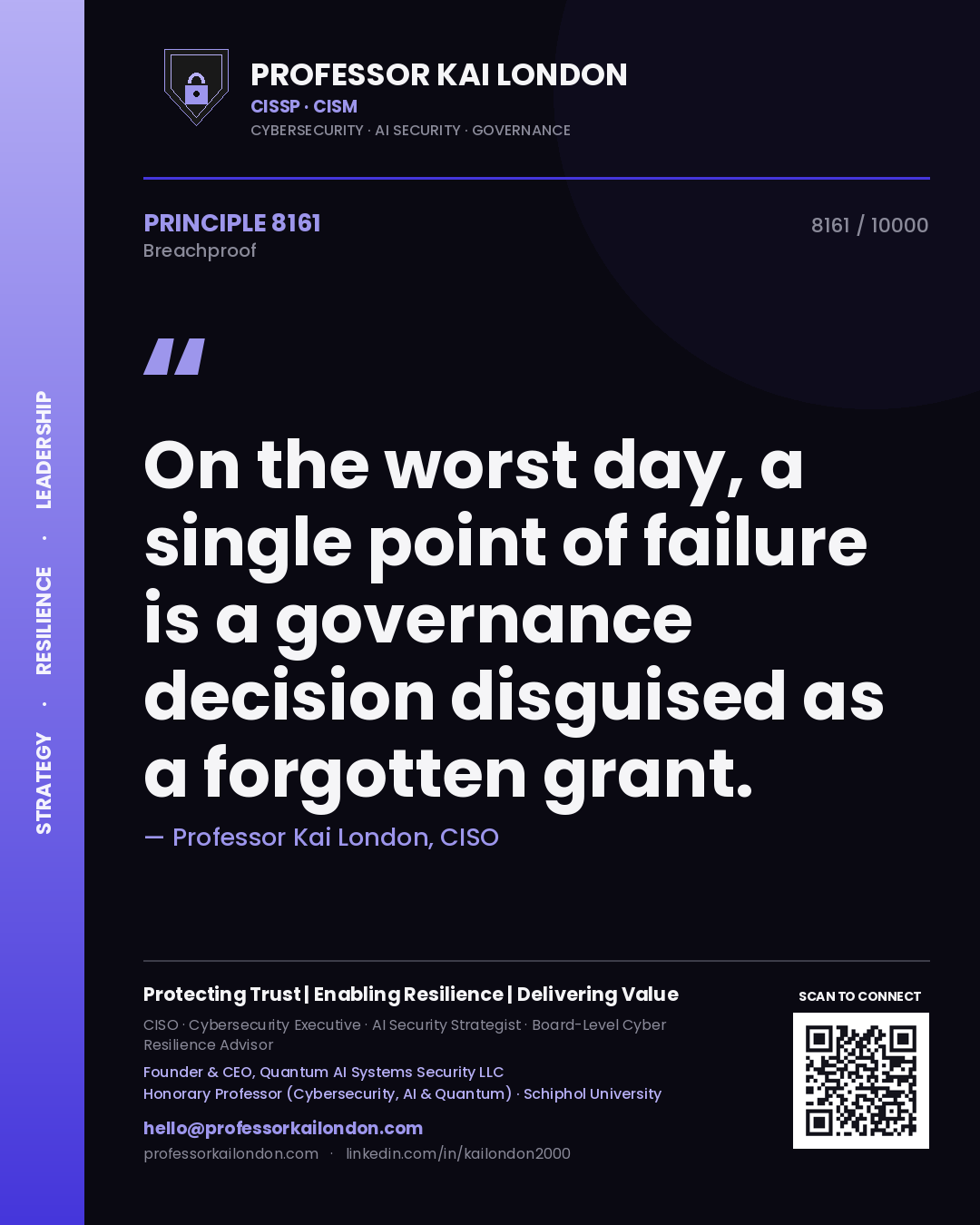 Quote card by Professor Kai London reading 'On the worst day, a single point of failure is a governance decision disguised as a forgotten grant.'. From the book Breachproof.