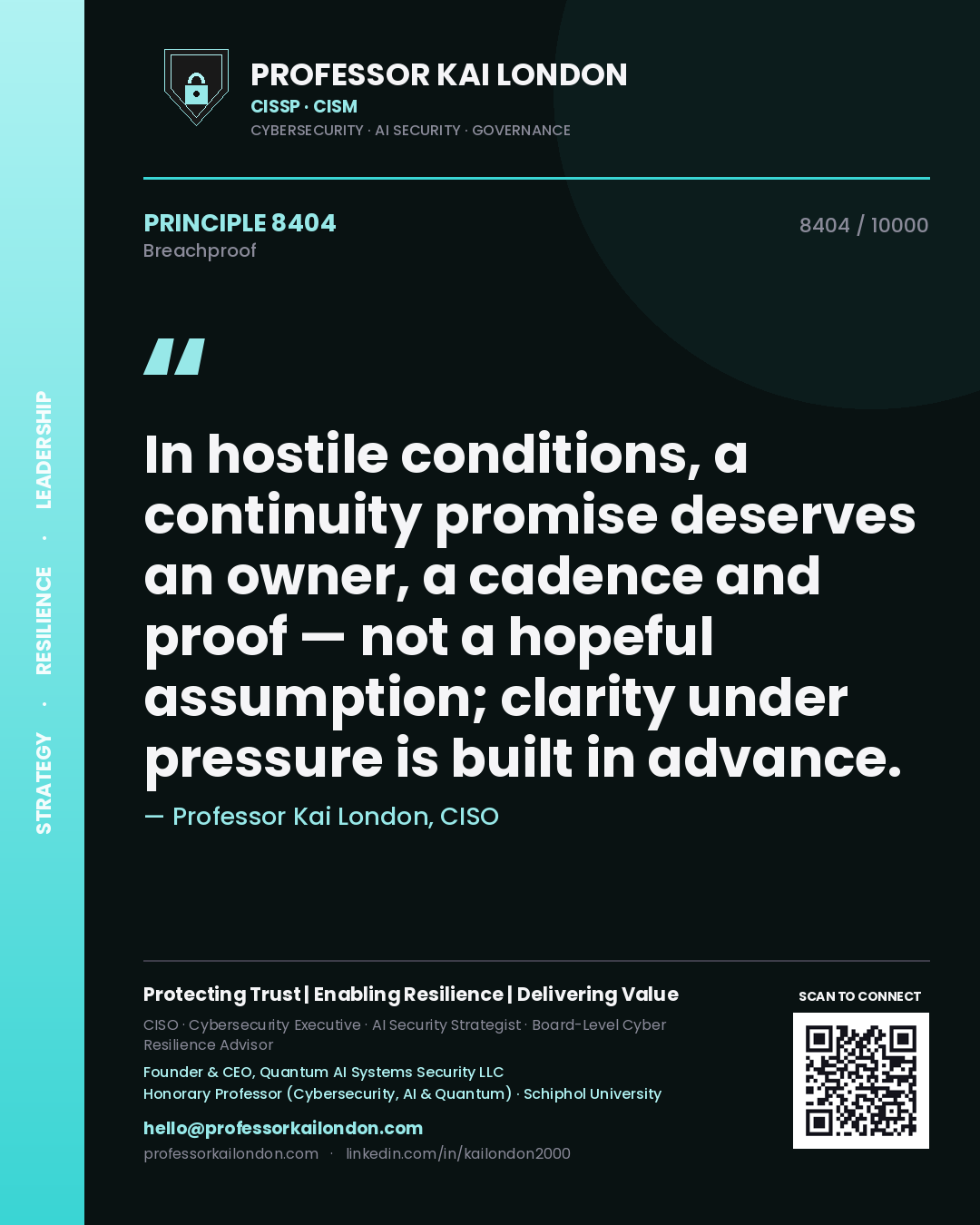 Professor Kai London principle 8404: In hostile conditions, a continuity promise deserves an owner, a cadence and proof — not a hopeful assumption; clarity under pressure is built in advance.