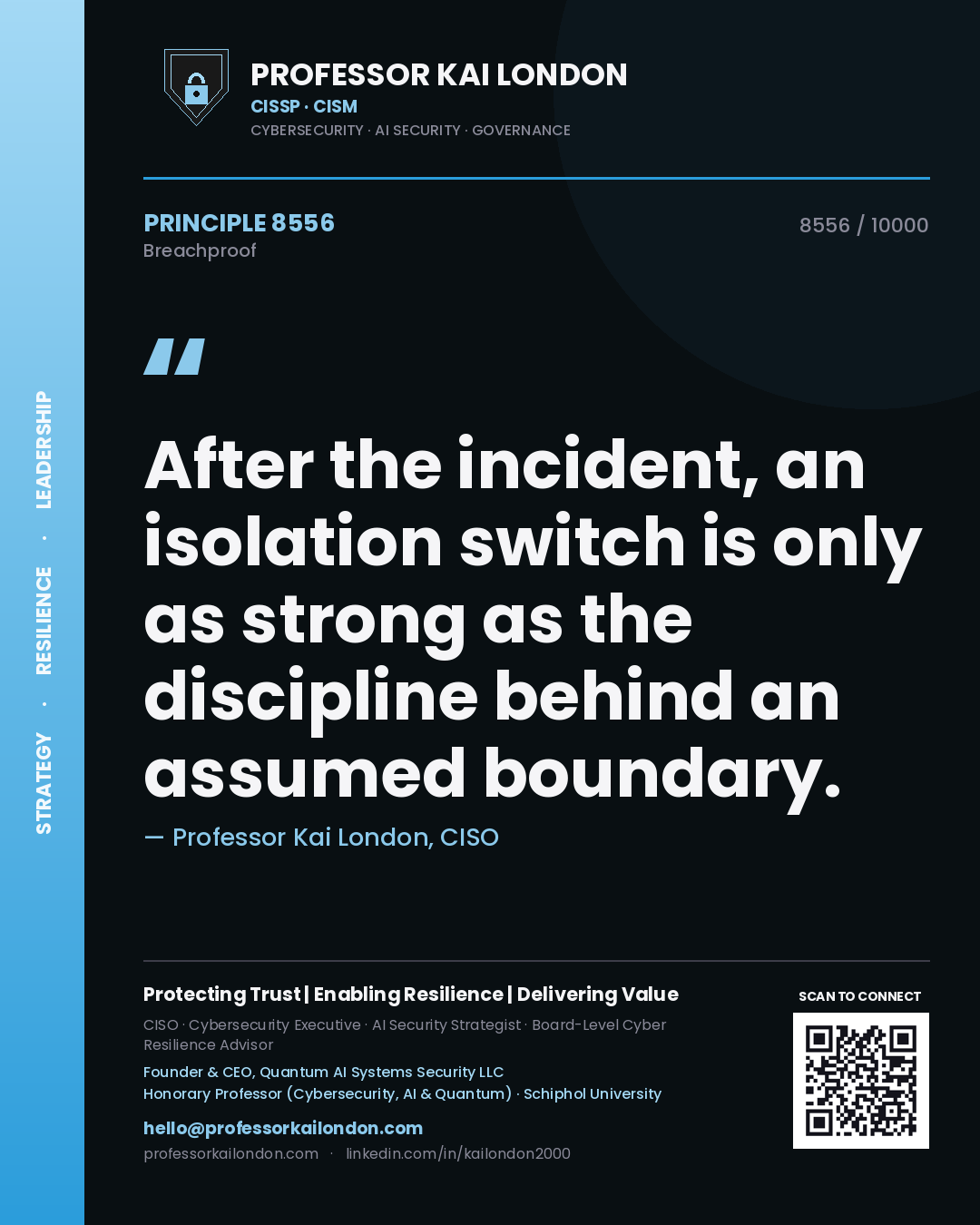Quote card by Professor Kai London reading 'After the incident, an isolation switch is only as strong as the discipline behind an assumed boundary.'. From the book Breachproof.