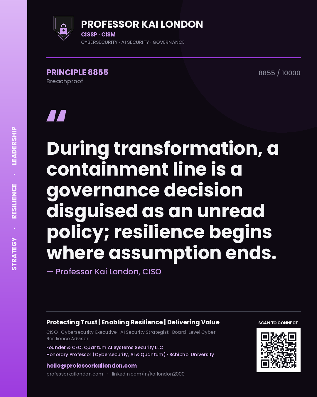 Professor Kai London principle 8855: During transformation, a containment line is a governance decision disguised as an unread policy; resilience begins where assumption ends.