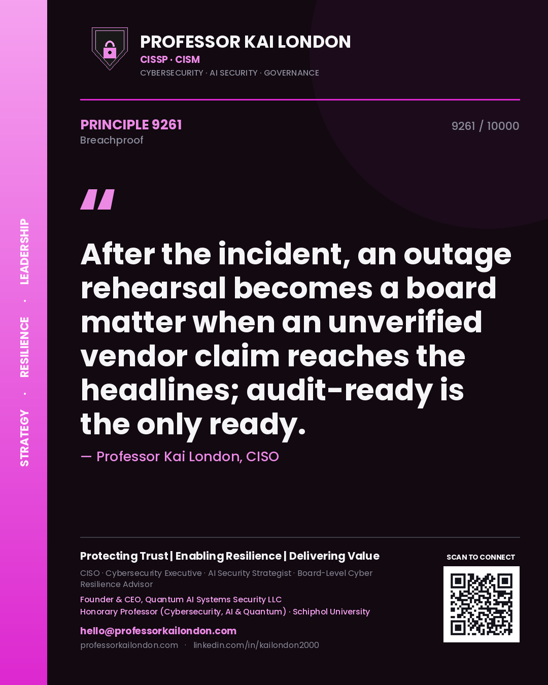 Professor Kai London principle 9261: After the incident, an outage rehearsal becomes a board matter when an unverified vendor claim reaches the headlines; audit-ready is the only ready.