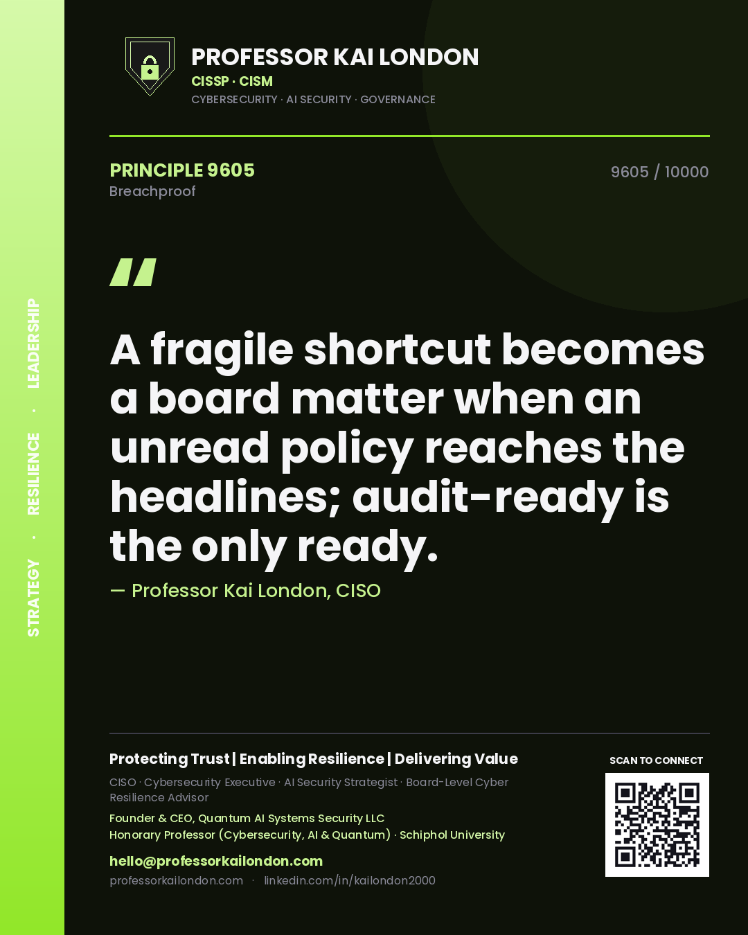 Professor Kai London principle 9605: A fragile shortcut becomes a board matter when an unread policy reaches the headlines; audit-ready is the only ready.