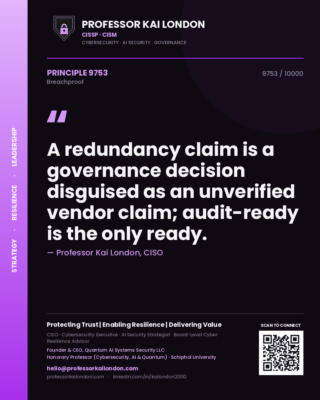 Quote card by Professor Kai London reading 'A redundancy claim is a governance decision disguised as an unverified vendor claim; audit-ready is the only ready.'. From the book Breachproof.