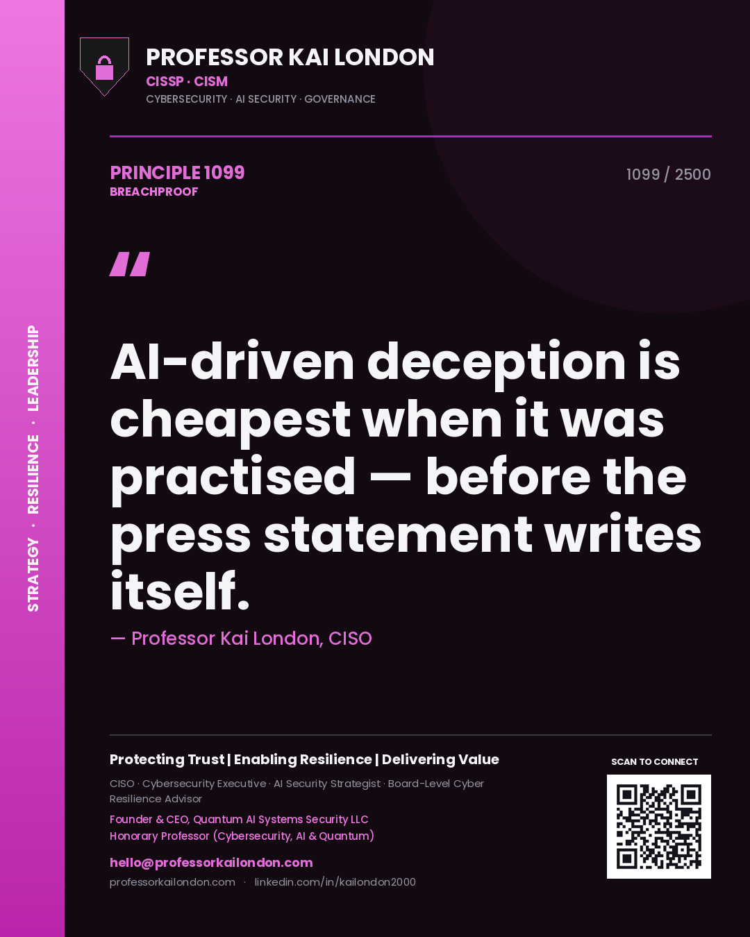 Quote card by Professor Kai London reading 'AI-driven deception is cheapest when it was practised — before the press statement writes itself.'. From the book Breachproof.