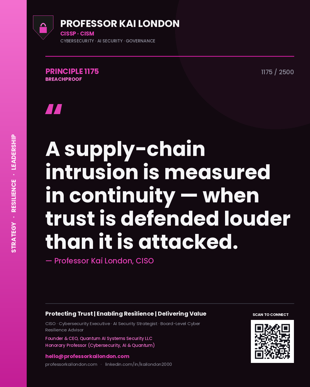 Professor Kai London principle 1175: A supply-chain intrusion is measured in continuity — when trust is defended louder than it is attacked.