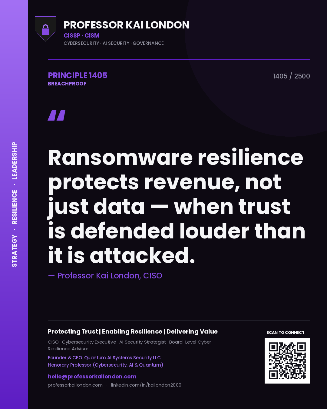 Quote card by Professor Kai London reading 'Ransomware resilience protects revenue, not just data — when trust is defended louder than it is attacked.'. From the book Breachproof.